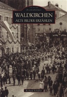 Richard Schiffler - Waldkirchen