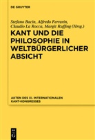Stefano Bacin, Alfred Ferrarin, Alfredo Ferrarin, Claudio La Rocca, Claudio La Rocca u a, Margit Ruffing - Kant und die Philosophie in weltb&uuml;rgerlicher Absicht