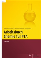 Silk Dittmar, Silke Dittmar, Doroth Famulla-Weber, Dorothee Famulla-Weber, Claudia Huppertz, Mario Romer... - Arbeitsbuch Chemie f&uuml;r PTA
