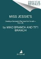 Miko Branch, Miko Branch Branch, Titi Branch - Miss Jessie's