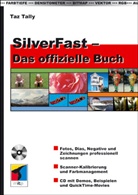 Taz Tally - SilverFast - Das offizielle Buch
