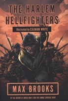 Max Brooks, Brooks Max, Caanan White - Harlem Hellfighters