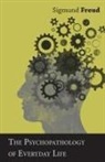Sigmund Freud - The Psychopathology of Everyday Life
