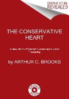 Arthur Brooks, Arthur C. Brooks - The Conservative Heart