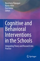 Korri Allen, Korrie Allen, Rosemary Flanagan, Eva Levine - Cognitive and Behavioral Interventions in the Schools
