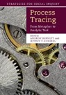 Andrew Bennett, Andrew (Georgetown University Bennett, Andrew Checkel Bennett, Jeffrey T. Checkel, Jeffrey T. Chekel, Andrew Bennett... - Process Tracing