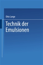 Otto Lange - Technik der Emulsionen