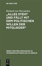 Richard von Weizs&auml;cker - Alles steht und f&auml;llt mit dem politischen Willen der Mitglieder