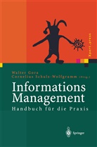 Walte Gora, Walter Gora, Schulz-Wolfgramm, Schulz-Wolfgramm, Cornelius Schulz-Wolfgramm - Informations Management