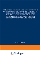 Deutsche Dermatologische Gesellschaft, NA Hammer, NA Hirschfeld, Kenneth A Loparo, Kenneth A. Loparo, NA Mras... - St&ouml;rungen der Blut- und Lymphstr&ouml;mung Angioneurosen &middot; Urticaria &middot; Raynaud &middot; Nekrosen &middot; Gangr&auml;n &middot; Geschw&uuml;re varik&ouml;ser Symptomenkomplex H&auml;morrhagische Krankheiten Erythema multiforme und nodosum