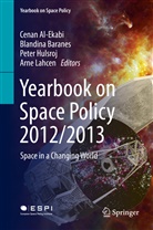 Cenan Al-Ekabi, Blandin Baranes, Blandina Baranes, Peter Hulsroj, Peter Hulsroj et al, Arne Lahcen - Yearbook on Space Policy 2012/2013