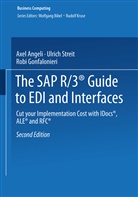Axe Angeli, Axel Angeli, Robi Gonfalonieri, Ulric Streit, Ulrich Streit, Wolfgan Bibel... - The SAP R/3&reg; Guide to EDI and Interfaces