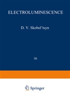 D. V. Skobel Tsyn, D V Skobel Tsyn, D. V. Skobel Tsyn, V Skobel tsyn, D V Skobel tsyn - Electroluminescence / Elektrolyuminestsentsiya /