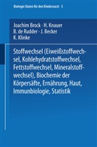 Na Becker, NA Brock, NA Klinke, NA Knauer, NA Rudder, Joachi Brock... - Stoffwechsel (Eiweissstoffwechsel &middot; Kohlehydratstoffwechsel &middot; Fettstoffwechsel &middot; Mineralstoffwechsel) - Biochemie der K&ouml;rpers&auml;fte - Ern&auml;hrung - Haut - Immunbiologie - Statistik