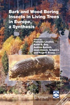 Andrea Battisti, Andrea Battisti et al, Keith R. Day, Hugh F. Evans, Jean-Claude Gr&eacute;goire, Francois Lieutier... - Bark and Wood Boring Insects in Living Trees in Europe, a Synthesis