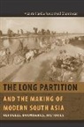 Vazira Zamindar, Vazira Fazila Zamindar, Vazira Fazila-Yacoobali Zamindar, Zamindar Vazira Fazila-Yacoobali - Long Partition and the Making of Modern South Asia