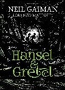 Neil Gaiman, Gaiman Neil, Lorenzo Mattotti, Mattotti Lorenzo - Hansel and Gretel