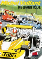 Jean Graton, Klaus D Schleiter, Klaus D. Schleiter - Michel Vaillant - Die jungen W&ouml;lfe