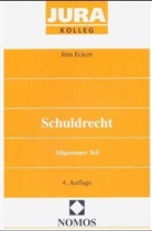 J&ouml;rn Eckert - Schuldrecht, Allgemeiner Teil