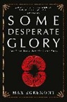 Max Egremont, Egremont Max - Some Desperate Glory