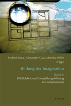 Alexande Glas, Alexander Glas, Monika Miller, Hubert Sowa - Bildung der Imagination - Bd.2: Bildung der Imagination. Bd.2