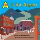 Maria Kernahan, Maria/ Schafbuch Kernahan, Michael Schafbuch - A Is for Aspen
