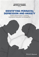 Alan W. Gemmill, J Milgrom, Jeannette Milgrom, Jeannette (University of Melbourne Milgrom, Jeannette Gemmill Milgrom, Alan Gemmill... - Identifying Perinatal Depression and Anxiety