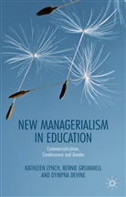D Devine, D. Devine, Dympna Devine, B. Grummell, Berni Grummell, Bernie Grummell... - New Managerialism in Education