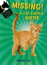 Wendy Orr, Susan Boase - MISSING! A Cat Called Buster