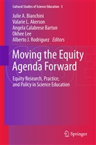 Valarie L. Akerson, Julie A. Bianchini, Angela Calabrese Barton, Angela Calabrese Barton et al, Valari L Akerson, Valarie L Akerson... - Moving the Equity Agenda Forward