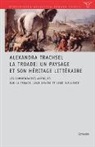 Alexandra Trachsel, Christoph Riedweg - La Troade: Un paysage et son héritage littéraire