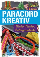 J D Lenzen, J. D. Lenzen, J.D. Lenzen - Paracord kreativ