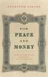 Jennifer Siegel, Jennifer (Professor of History Siegel, Siegel Jennifer - For Peace and Money