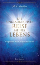 Jill A. M&ouml;bius, Jill A. Moebius - Die unglaublichste Reise meines Lebens