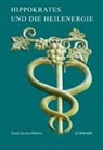 Annie Berner-H&uuml;rbin - Hippokrates und die Heilenergie
