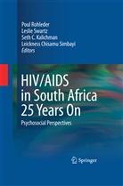 Seth C Kalichman et al, Seth Kalichman, Seth C. Kalichman, Poul Rohleder, Leickness Simbayi, Leickness Chisamu Simbayi... - HIV/AIDS in South Africa 25 Years On
