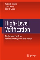 Rajesh K Gupta, Rajesh K. Gupta, Sudipt Kundu, Sudipta Kundu, Sori Lerner, Sorin Lerner - High-Level Verification