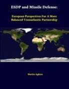 Martin Aguera, Martin Ag&uuml;era, Strategic Studies Institute - Esdp and Missile Defense