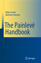 Robert Conte, Robert M Conte, Robert M. Conte, Micheline Musette - The Painlev&eacute; Handbook