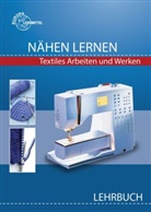 Katja Diet, Gabriele Morschh&auml;user - N&auml;hen lernen Stich f&uuml;r Stich: Lehrbuch