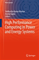 Gupta, Gupta, Anshul Gupta, Siddhartha Kumar Khaitan, Siddharth Kumar Khaitan, Siddhartha Kumar Khaitan - High Performance Computing in Power and Energy Systems