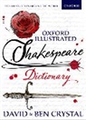 Ben Crystal, Ben ( Crystal, David Crystal, Crystal Ben - Oxford Illustrated Shakespeare Dictionary