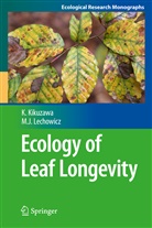 Kihachir Kikuzawa, Kihachiro Kikuzawa, Martin J Lechowicz, Martin J. Lechowicz - Ecology of Leaf Longevity