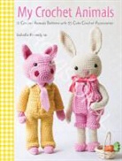 Isabelle Kessedjian, Isabelle (Author) Kessedjian, Kessedjian Isabelle, Issabelle Kessendjian - My Crocher Animals