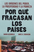 Acemoglu, Daron Acemoglu, Robinson, James A. Robinson - Por Que Fracasan Los Paises
