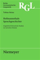Tobias Heinz - Hofmannsthals Sprachgeschichte
