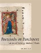 Kathryn M. Rudy, Kathryn M Rudy, Kathryn M. Rudy, Rudy Kathryn M. - Postcards on Parchment