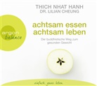 Lilian Cheung, Lilian (Dr.) Cheung, Thich Nhat Han, Thich Nhat Hanh, Herbert Sch&auml;fer - Achtsam essen, achtsam leben, 3 Audio-CDs (Audiolibro)