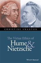 C Swanton, Christine Swanton, Christine (University of Auckland Swanton, Swanton Christine - Virtue Ethics of Hume and Nietzsche