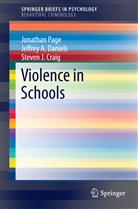 Steven J Craig, Steven J. Craig, Jeffrey Daniels, Jeffrey A Daniels, Jeffrey A. Daniels, Jonatha Page... - Violence in Schools
